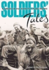 Image for Soldiers&#39; tales  : a collection of true stories from Aussie soldiers