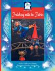 Image for Frolicking with the Fairies : Two Enchanting Fairytales