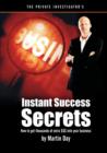 Image for The Private Investigator&#39;s Instant Success Secrets