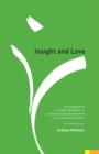 Image for Insight and Love : An introduction to insight meditation