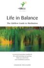 Image for Life in Balance : The Lifeflow Guide to Meditation