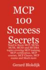 Image for MCP 100 Success Secrets : MCP, McSa, MCSE, MCSD and MCDBA Training, Certification, Courses, Classes and Exams