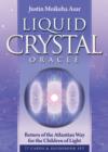 Image for Liquid Crystal Oracle : Return of the Atlantian Way for the Children of Light Oracle Card and Book Set