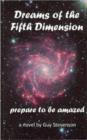 Image for Dreams of the Fifth Dimension : Prepare to be Amazed