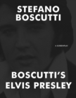 Image for Boscutti&#39;s Elvis Presley (Screenplay)