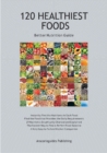 Image for 120 Healthiest Foods, 2nd Edition