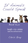 Image for If Animals Could Speak: Book Two