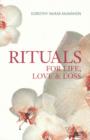 Image for Rituals for Life, Love and Loss