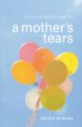 Image for A Mother&#39;s Tears