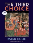Image for The Third Choice : Islam, Dhimmitude and Freedom