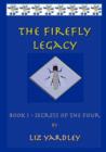 Image for The Firefly Legacy - Book I (Secrets of the Four)