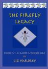 Image for The Firefly Legacy - Book V (A Most Unique Cat)