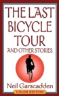 Image for The Last Bicycle Tour and Other Stories : Color Edition