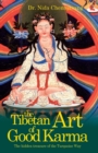 Image for The Tibetan Art of Good Karma