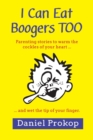 Image for I Can Eat Boogers Too (Parenting Stories to Warm the Cockles of your Heart and Wet the Tip of your Finger)