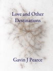 Image for Love and Other Destinations