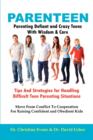Image for PARENTEEN - Parenting Defiant and Crazy Teens With Love And Logic - Tips And Strategies for Handling Difficult Teen Parenting Situations - Move From Conflict To Cooperation For Raising Confident and O