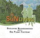 Image for Sun living - developing neighbourhoods with a one planet footprint