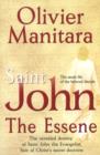 Image for Saint-John, the Essene : The Revealed Destiny of Saint John the Evangelist, Heir of Christ&#39;s Secret Doctrine