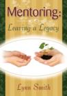 Image for Mentoring : Leaving a Legacy