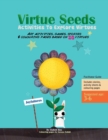 Image for Virtue Seeds - Ages 3-6 : Activities To Explore Virtues