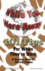 Image for While Your Were Away - 101 Tips For When They&#39;re Back - A Military Family Reunion Handbook