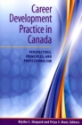 Image for Career Development Practice in Canada : Perspectives, Principles, and Professionalism