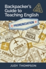 Image for Backpacker&#39;s Guide to Teaching English Book 1 Pronunciation : Cracking The Code