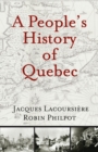 Image for A People&#39;s History of Quebec