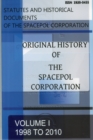 Image for Original history of The SPACEPOL CorporationVolume 1,: 1998 to 2010 : Volume I : 1998 to 2010