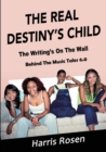 Image for The Real Destiny&#39;s Child : The Writing&#39;s On The Wall