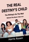 Image for Real Destiny&#39;s Child (Behind The Music Tales, #6): The Writing&#39;s On The Wall