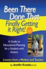 Image for Been There. Done That. Finally Getting it Right! A Guide to Educational Planning for a Student with Autism 2nd Edition