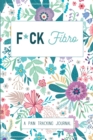 Image for F*ck Fibro : A Symptom &amp; Pain Tracking Journal for Fibromyalgia and Chronic Pain