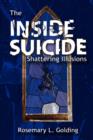 Image for THE Inside Suicide : Shattering Illusions