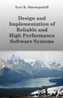Image for Design and Implementation of Reliable and High Performance Software Systems Including Distributed and Parallel Computing and Interprocess Communication Designs