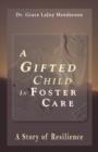 Image for A Gifted Child In Foster Care