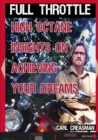 Image for Full Throttle : High Octane Insights on Achieving Your Dreams