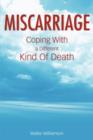Image for Miscarriage : Coping With a Different Kind of Death