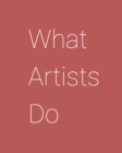 Image for What Artists Do
