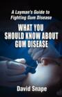 Image for What You Should Know About Gum Disease