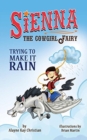 Image for Sienna, the Cowgirl Fairy : Trying to Make it Rain - Second Edition