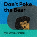 Image for Don&#39;t Poke the Bear