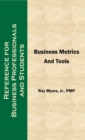 Image for Business Metrics and Tools; Reference for Professionals and Students