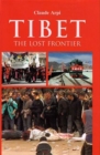 Image for Tibet  : the lost frontier