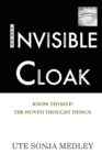 Image for Invisible Cloak - Know Thyself! The Woven Thought Design