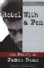 Image for Rebel with a Pen : The Poetry of James Dean