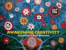 Image for Awakening Creativity : Dandelion School Blossoms