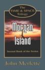 Image for MORGAN ISLAND - Second Book of the Time and Space Trilogy