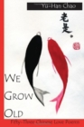 Image for We Grow Old